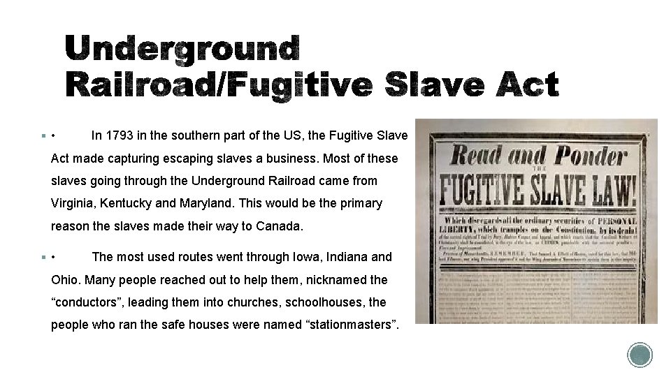 § • In 1793 in the southern part of the US, the Fugitive Slave