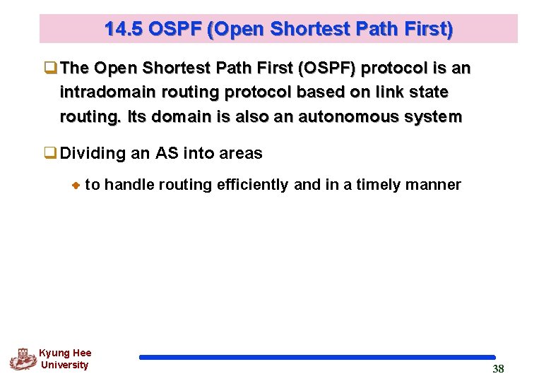 14. 5 OSPF (Open Shortest Path First) q. The Open Shortest Path First (OSPF)
