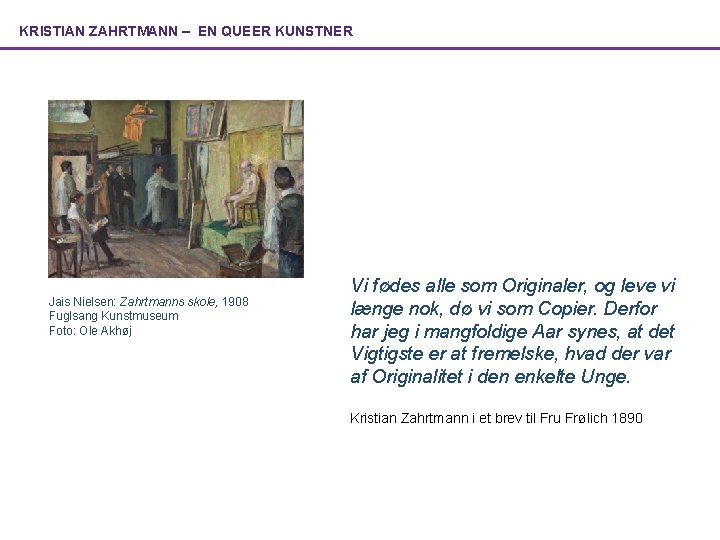 KRISTIAN ZAHRTMANN – EN QUEER KUNSTNER Jais Nielsen: Zahrtmanns skole, 1908 Fuglsang Kunstmuseum Foto: