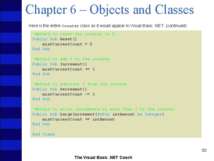 Chapter 6 – Objects and Classes Here is the entire Counter class as it