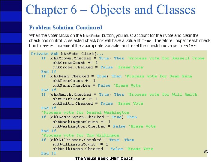 Chapter 6 – Objects and Classes Problem Solution Continued When the voter clicks on