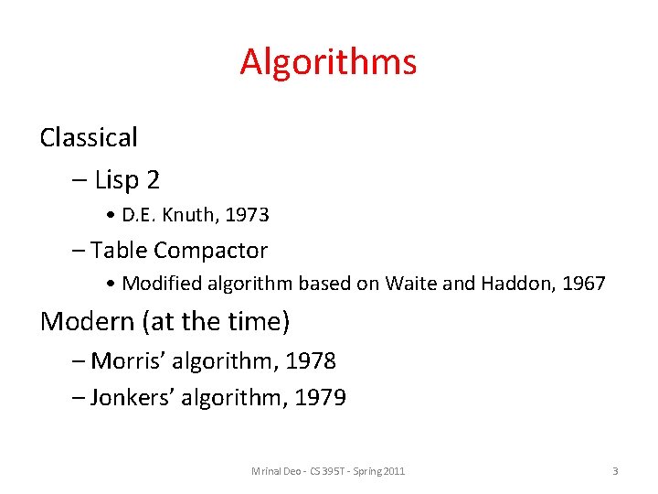 Algorithms Classical – Lisp 2 • D. E. Knuth, 1973 – Table Compactor •