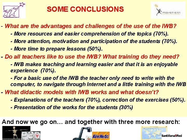 SOME CONCLUSIONS - What are the advantages and challenges of the use of the