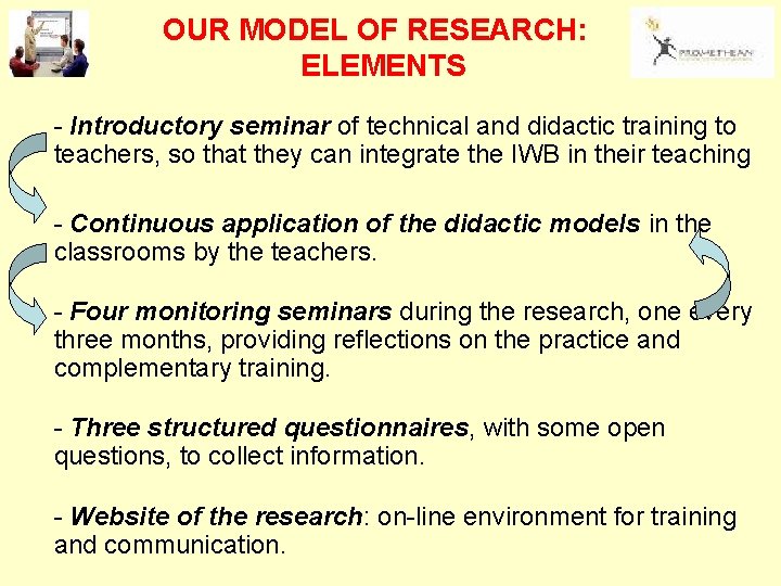 OUR MODEL OF RESEARCH: ELEMENTS - Introductory seminar of technical and didactic training to