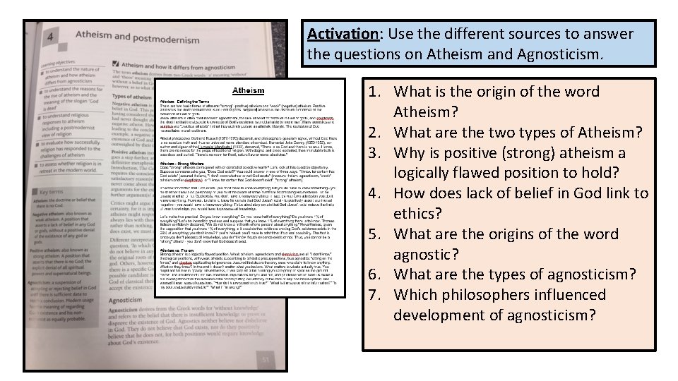 Activation: Use the different sources to answer the questions on Atheism and Agnosticism. 1.