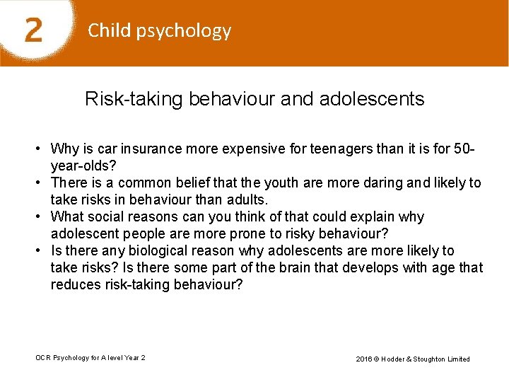 Child psychology Risk-taking behaviour and adolescents • Why is car insurance more expensive for