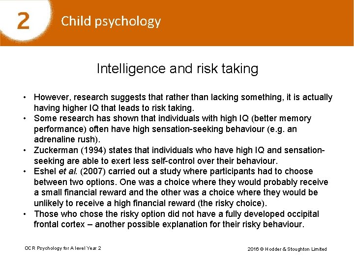 Child psychology Intelligence and risk taking • However, research suggests that rather than lacking