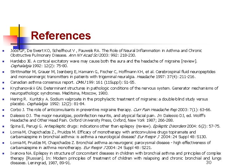 References n n n Joos GF, De Swert KO, Schelfhout V , Pauwels RA.