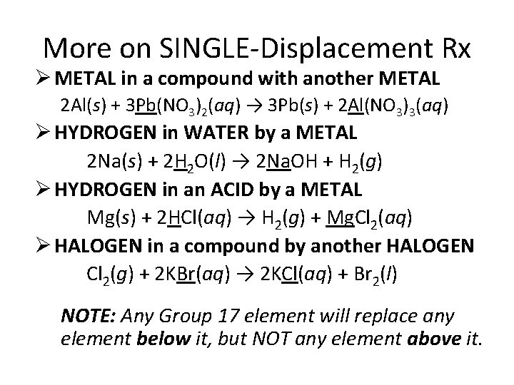 More on SINGLE-Displacement Rx Ø METAL in a compound with another METAL 2 Al(s)