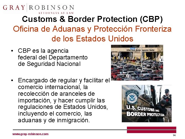 Customs & Border Protection (CBP) Oficina de Aduanas y Protección Fronteriza de los Estados
