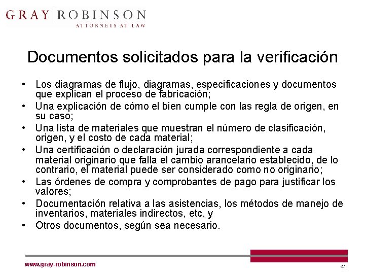 Documentos solicitados para la verificación • Los diagramas de flujo, diagramas, especificaciones y documentos