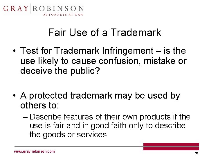 Fair Use of a Trademark • Test for Trademark Infringement – is the use