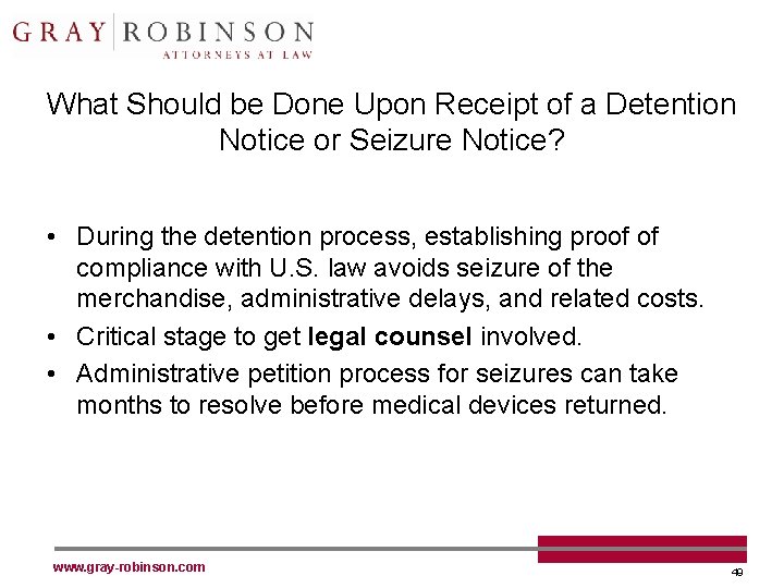 What Should be Done Upon Receipt of a Detention Notice or Seizure Notice? •