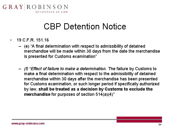 CBP Detention Notice • 19 C. F. R. 151. 16 – (e) “A final