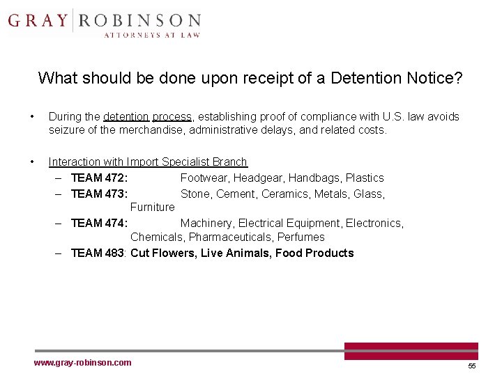 What should be done upon receipt of a Detention Notice? • During the detention