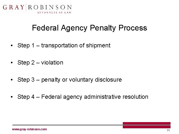 Federal Agency Penalty Process • Step 1 – transportation of shipment • Step 2