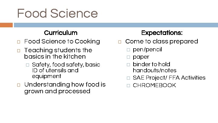 Food Science � � Curriculum Food Science to Cooking Teaching students the basics in