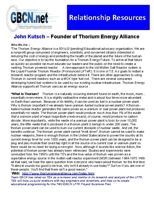 Relationship Resources John Kutsch – Founder of Thorium Energy Alliance Who We Are -“The