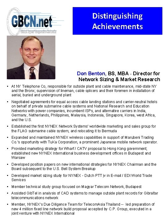 Distinguishing Achievements Don Benton, BS, MBA - Director for Network Sizing & Market Research