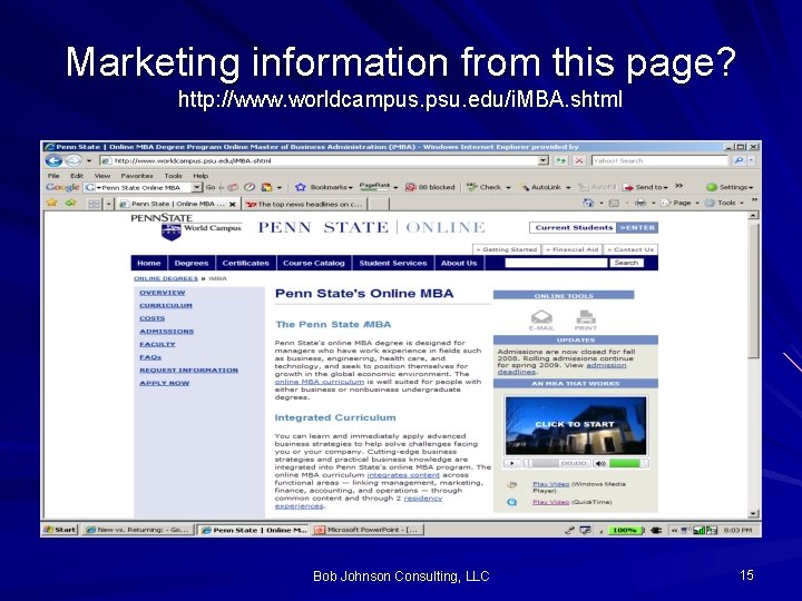 Marketing information from this page? http: //www. worldcampus. psu. edu/i. MBA. shtml Bob Johnson