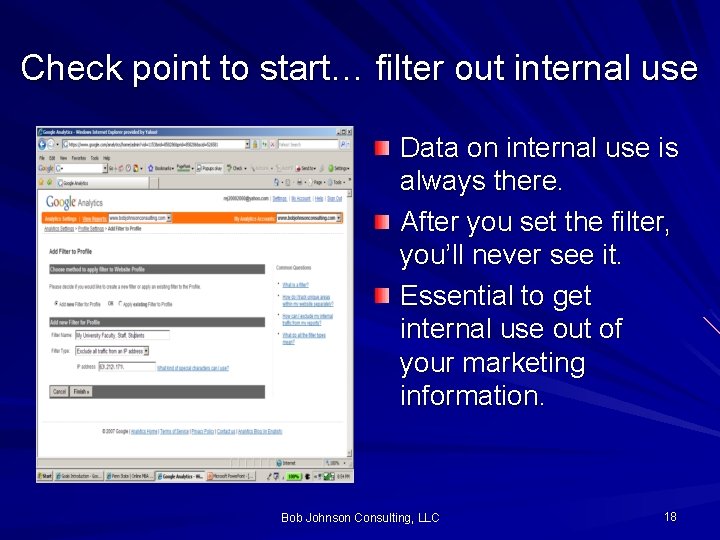 Check point to start… filter out internal use Data on internal use is always