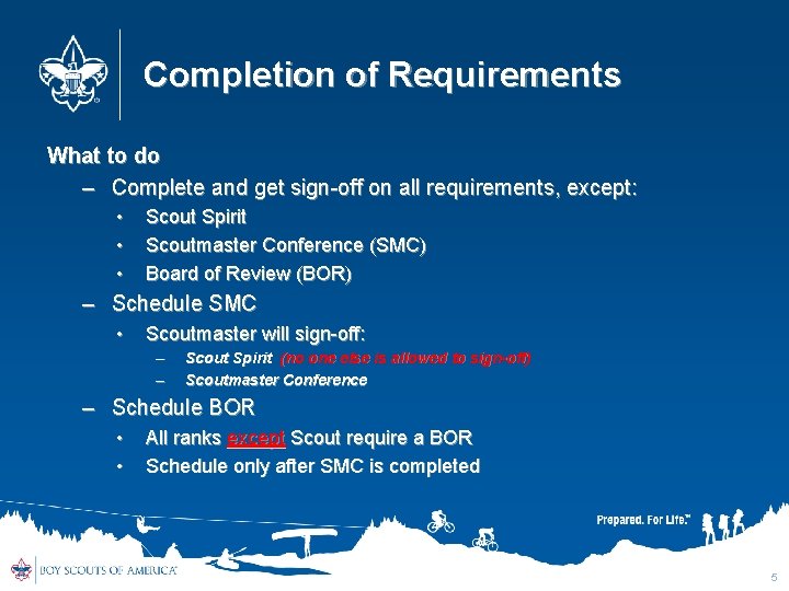Completion of Requirements What to do – Complete and get sign-off on all requirements,