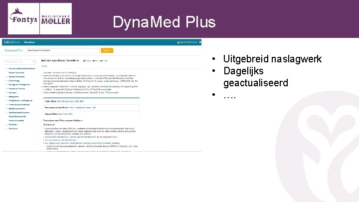 Dyna. Med Plus • Uitgebreid naslagwerk • Dagelijks geactualiseerd • …. 