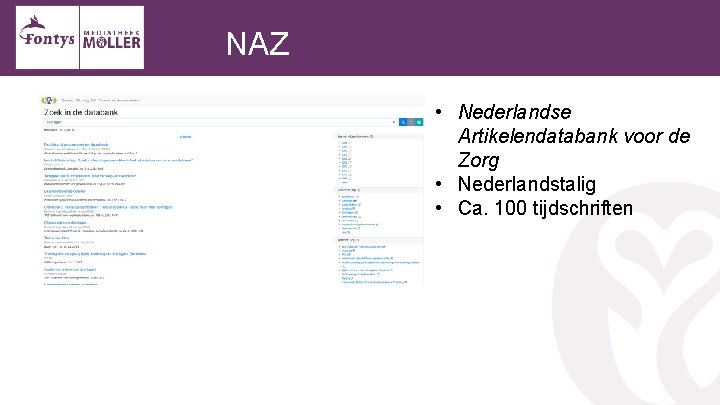 NAZ • Nederlandse Artikelendatabank voor de Zorg • Nederlandstalig • Ca. 100 tijdschriften 