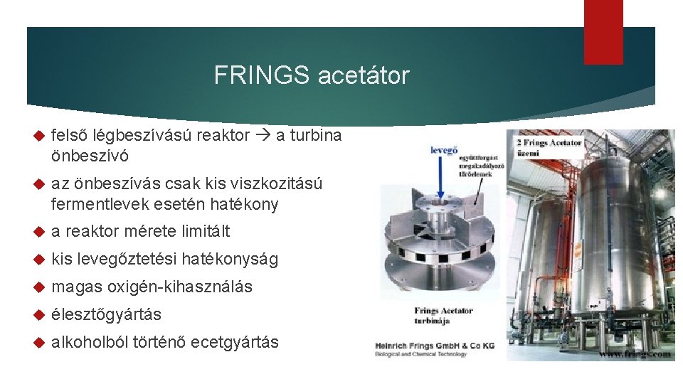 FRINGS acetátor felső légbeszívású reaktor a turbina önbeszívó az önbeszívás csak kis viszkozitású fermentlevek