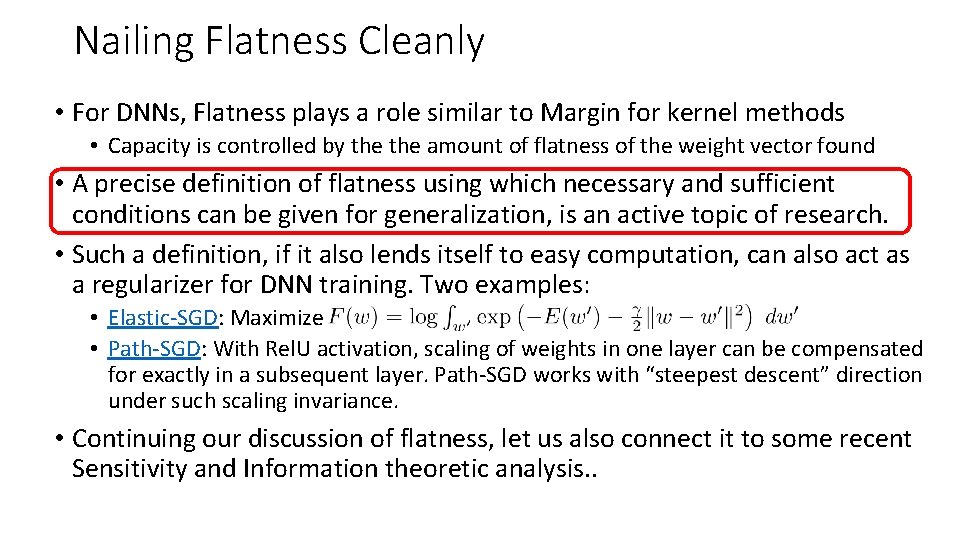 Nailing Flatness Cleanly • For DNNs, Flatness plays a role similar to Margin for