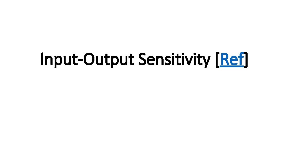 Input-Output Sensitivity [Ref] 