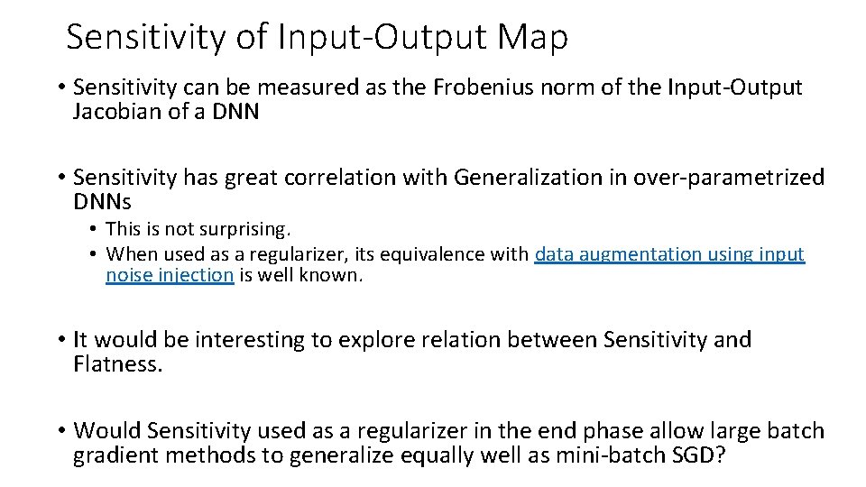 Sensitivity of Input-Output Map • Sensitivity can be measured as the Frobenius norm of