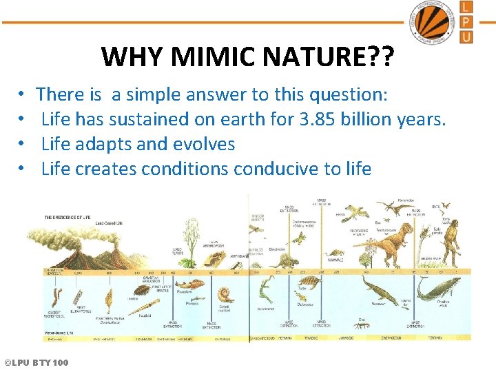 WHY MIMIC NATURE? ? • • There is a simple answer to this question: