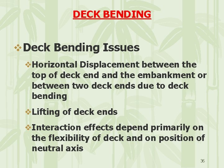 DECK BENDING v. Deck Bending Issues v. Horizontal Displacement between the top of deck