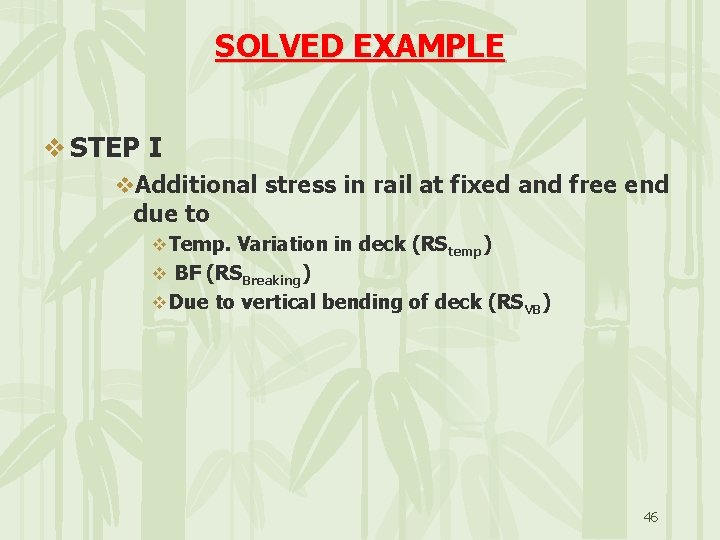 SOLVED EXAMPLE v STEP I v. Additional stress in rail at fixed and free
