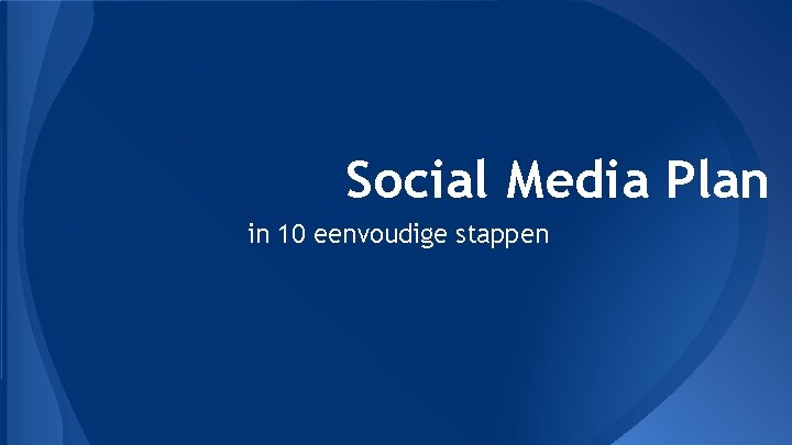 Social Media Plan in 10 eenvoudige stappen 