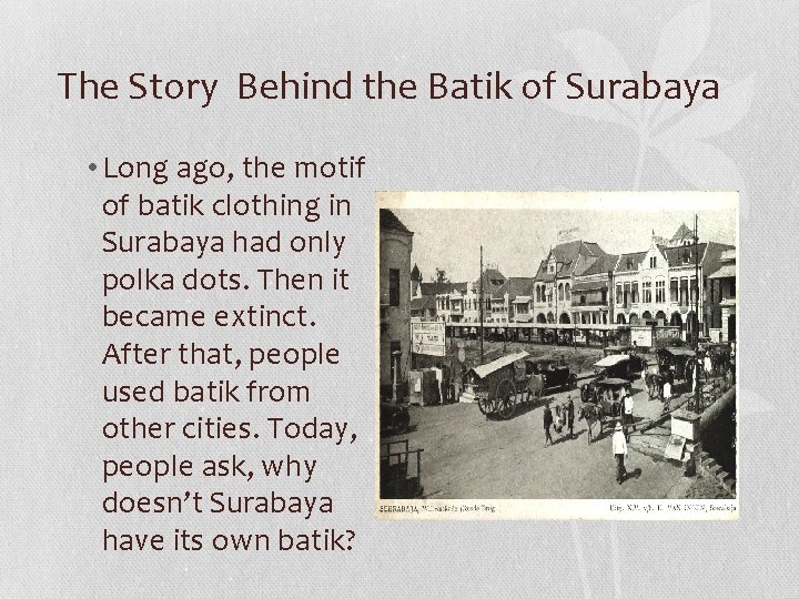 The Story Behind the Batik of Surabaya • Long ago, the motif of batik