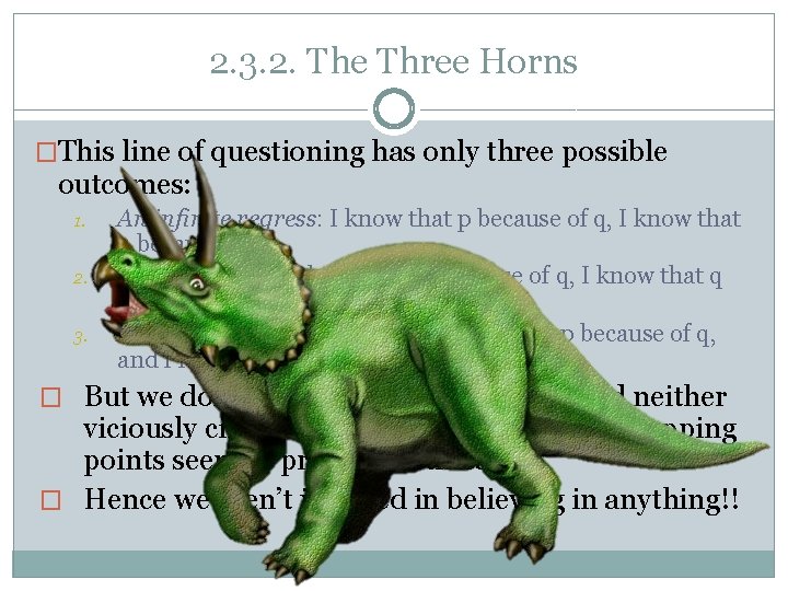 2. 3. 2. The Three Horns �This line of questioning has only three possible