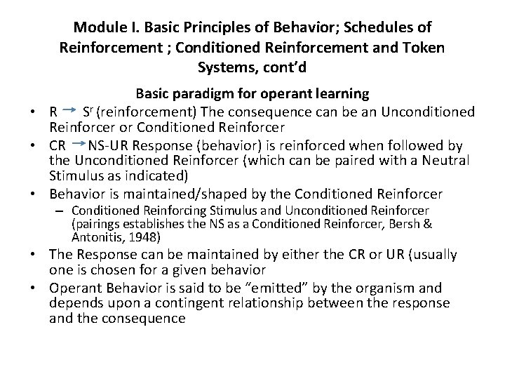 Module I. Basic Principles of Behavior; Schedules of Reinforcement ; Conditioned Reinforcement and Token