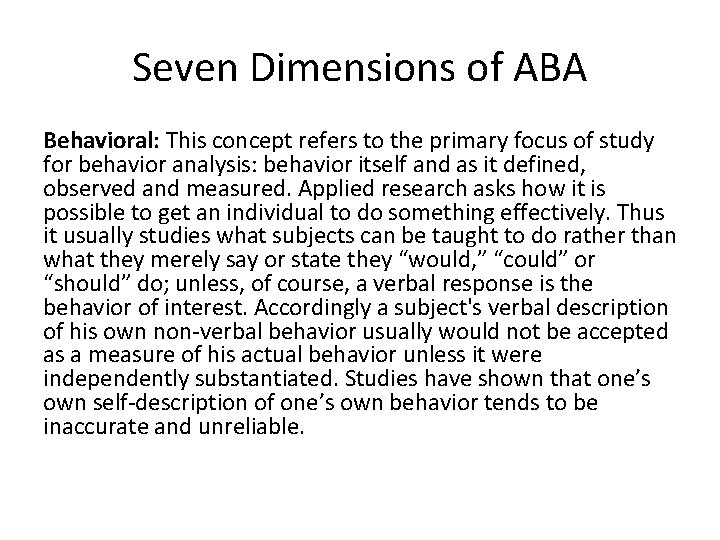 Seven Dimensions of ABA Behavioral: This concept refers to the primary focus of study