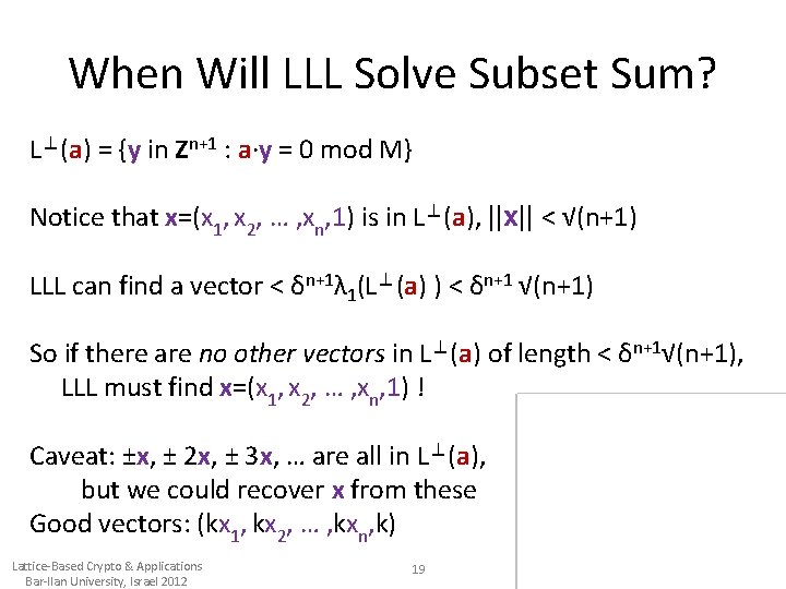 When Will LLL Solve Subset Sum? L⊥(a) = {y in Zn+1 : a∙y =