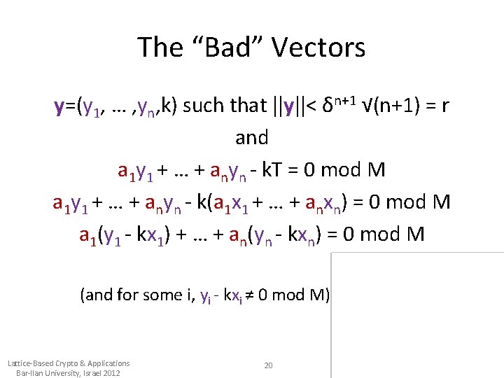 The “Bad” Vectors y=(y 1, … , yn, k) such that ||y||< δn+1 √(n+1)