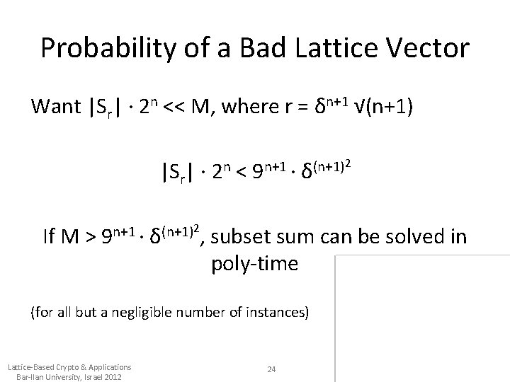 Probability of a Bad Lattice Vector Want |Sr| ∙ 2 n << M, where