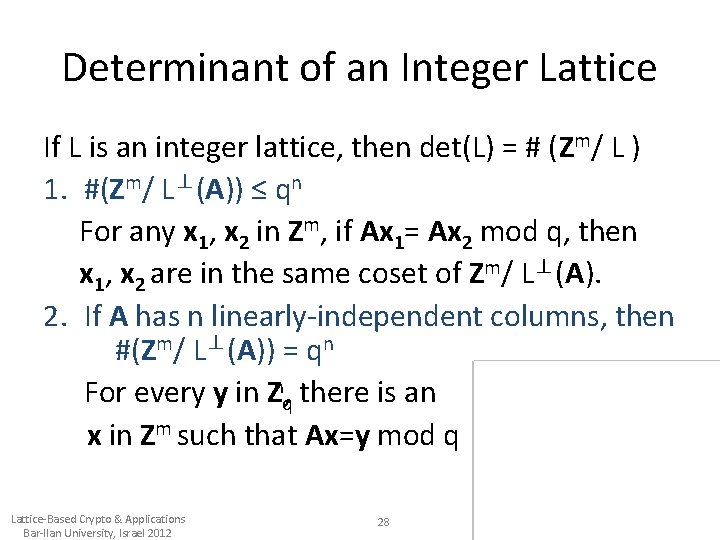 Determinant of an Integer Lattice If L is an integer lattice, then det(L) =