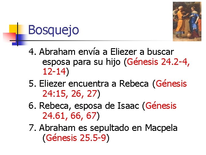 Bosquejo 4. Abraham envía a Eliezer a buscar esposa para su hijo (Génesis 24.