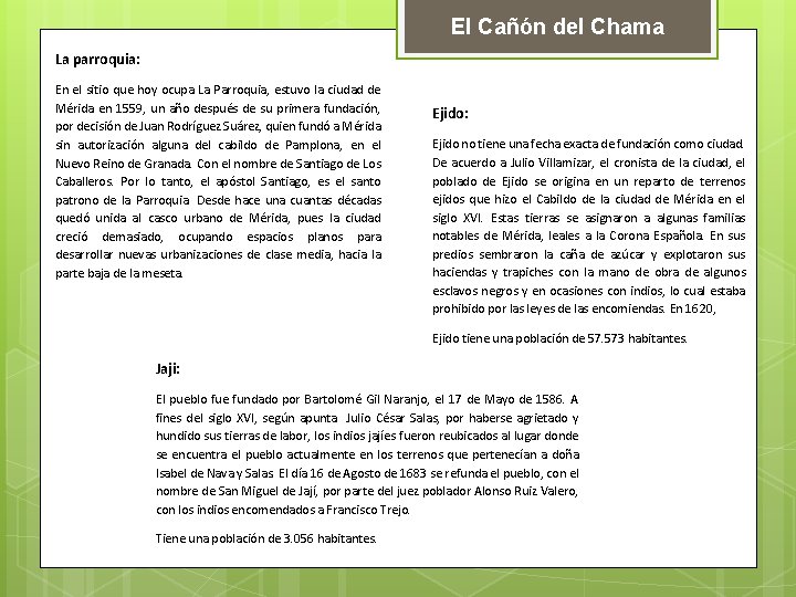 El Cañón del Chama La parroquia: En el sitio que hoy ocupa La Parroquia,