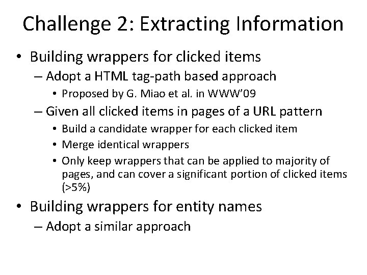 Challenge 2: Extracting Information • Building wrappers for clicked items – Adopt a HTML