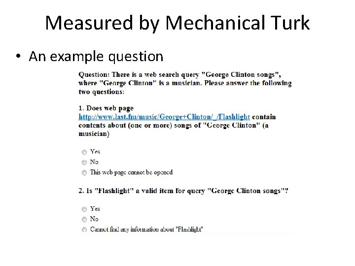 Measured by Mechanical Turk • An example question 