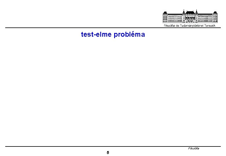 test-elme probléma Filozófia 5 