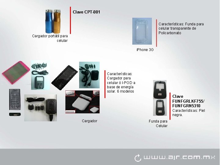 Clave CPT-001 Características: Funda para celular transparente de Policarbonato Cargador portátil para celular i.